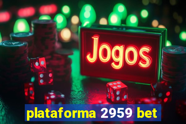 plataforma 2959 bet